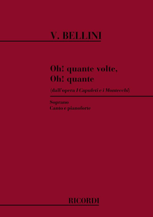 I Capuleti E I Montecchi: Oh! Quante Volte Oh! - Per Soprano E Pianoforte - pro zpěv a klavír